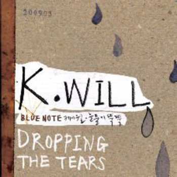 Album K.will: Dropping the Tears (눈물이 뚝뚝)