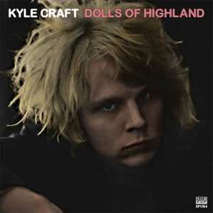 2LP Kyle Craft: Dolls Of Highland LTD | CLR 90482