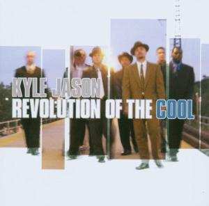 Album Kyle Jason: Revolution Of The Cool