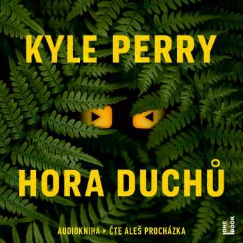 2CD Kyle Perry: Hora Duchů