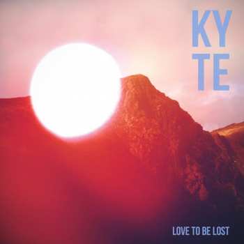 Album Kyte: Love To Be Lost