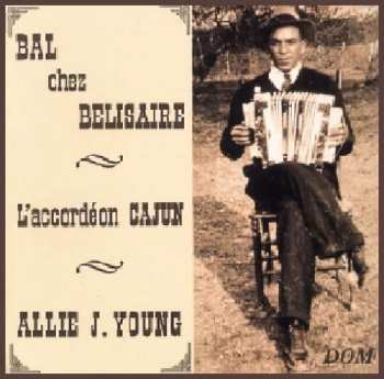 Album L'accordÉon Cajun: Bal Chez Belisaire