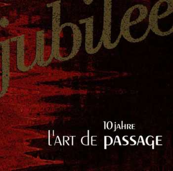 Album L'Art De Passage: Jubilee - 10 Jahre