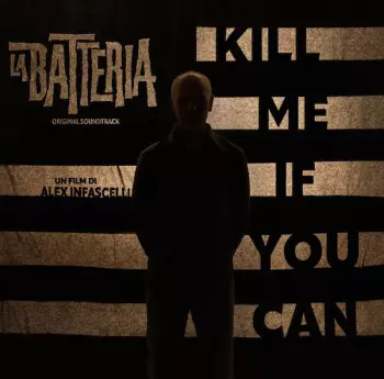 La Batteria: Kill Me If You Can (Original Soundtrack)