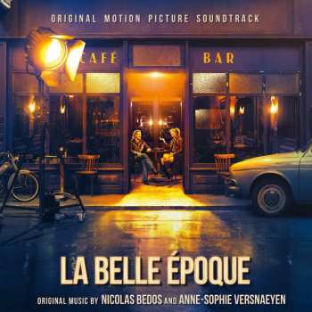Album Nicolas Bedos: La Belle Époque (Original Motion Picture Soundtrack)