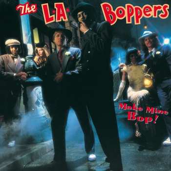 Album L.A. Boppers: Make Mine Bop!
