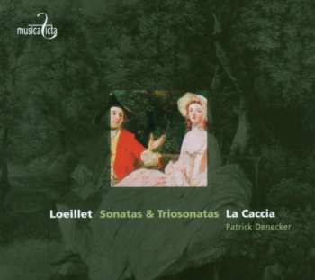 Album La Caccia: Loeillet: Sonatas & Triosonatas