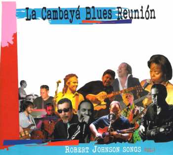 Album La Cambayá Blues Reunión: Robert Johnson Songs Vol. 1
