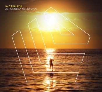 Album La Casa Azul: La Polinesia Meridional