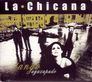 Album La Chicana: Tango Agazapado