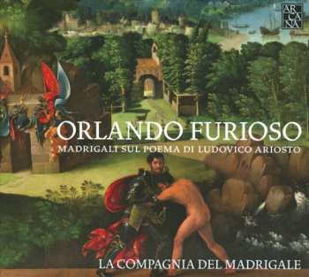 Album La Compagnia Del Madrigale: Orlando Furioso - Madrigali Sul Poema di Ludovico Ariosto