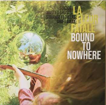 Album La Fleur Fatale: Bound To Nowhere / My Dear Sorrow