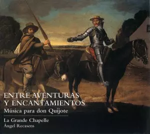 Entre Aventuras Y Encantamientos (Música Para Don Quijote)