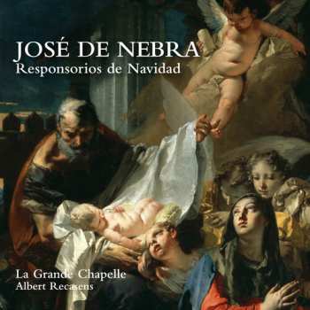 Album La Grande Chapelle: Jose De Nebra: Responsorios De Navidad