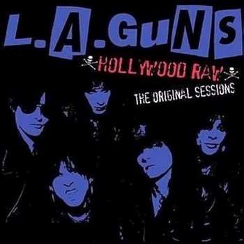 Album L.A. Guns: Hollywood Raw (The Original Sessions)