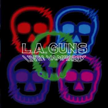 Album L.A. Guns: Live! Vampires