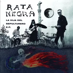 Rata Negra: La Hija Del Sepulturero E.P.