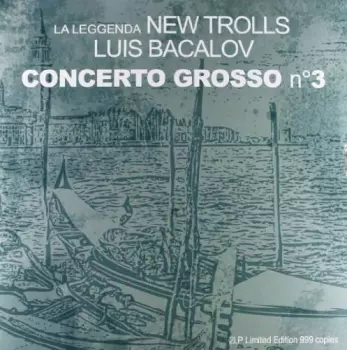 La Leggenda New Trolls: Concerto Grosso N. 3