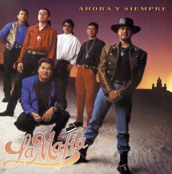 Album La Mafia: Ahora y Siempre