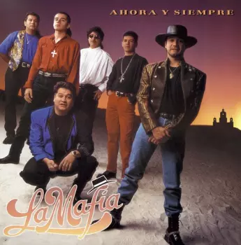 La Mafia: Ahora y Siempre