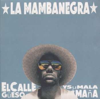 Album La Mambanegra: El Callegüeso Y Su Mala Maña