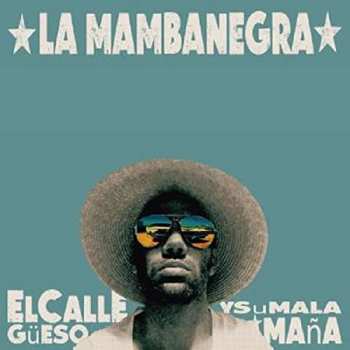 Album La Mambanegra: El Callegüeso Y Su Malamaña