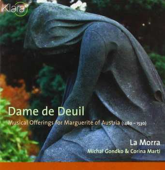 Album La Morra: Dame De Deuil (Musical Offerings For Marguerite Of Austria (1480-1530))