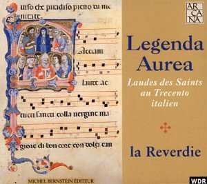 Album La Reverdie: Legenda Aurea - Laudes Des Saints Au Trecento Italien