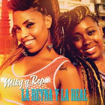 La Reyna Y La Real: Miky Y Repa