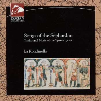 Album La Rondinella: Songs Of The Sephardim - Traditional Music Of The Spanish Jews