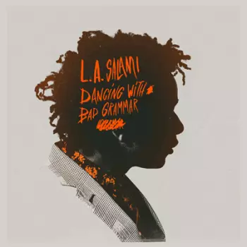 L.A. Salami: Dancing With Bad Grammar