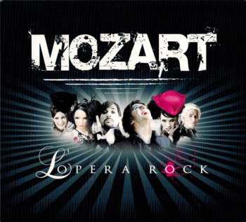 Album La Troupe de Mozart, L'Opéra Rock: Mozart, L'Opéra Rock