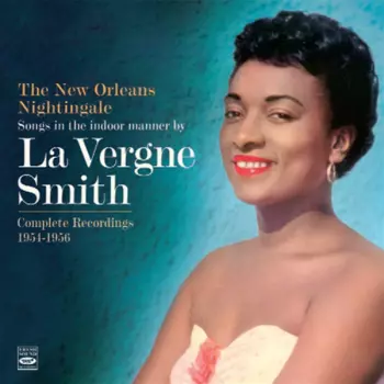 The New Orleans Nightingale Complete Recordings 1954-1956 (3 LP ON 2 CD)