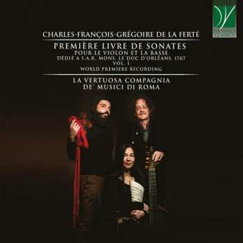 Album La Vertuosa Compagnia De: Le Ferte-primiere Livre De Sonatas Pour Violin & Basse