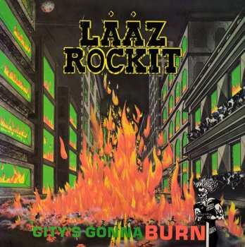 Album Laaz Rockit: City's Gonna Burn