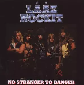Laaz Rockit: No Stranger To Danger