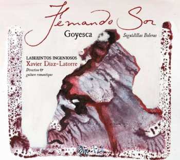 Album Laberintos Ingeniosos: Fernando Sor: Goyesca. Seguidillas Boleras