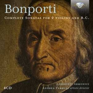 Labirinti Armonici & A...: Bonporti: Complete Sonatas For 2 Violins And B.c.