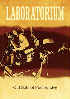 Album Laboratorium: Old School Fusion Live