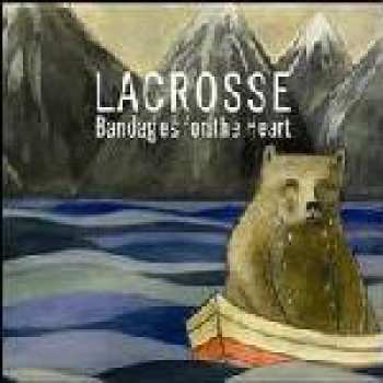 Album Lacrosse: Bandages For The Heart