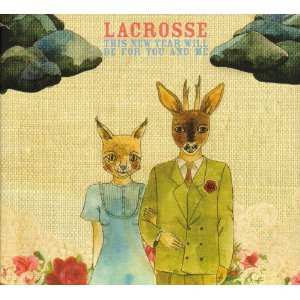 Album Lacrosse: This New Year Will Be For You And Me