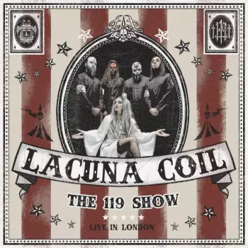 Lacuna Coil: The 119 Show - Live In London