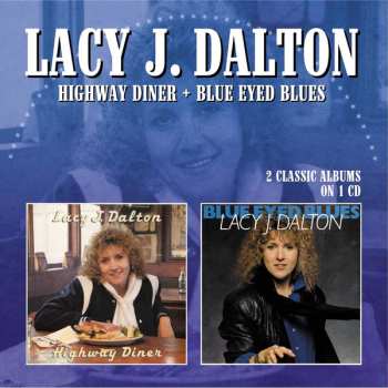 Album Lacy J. Dalton: Highway Diner / Blue Eyed Blues