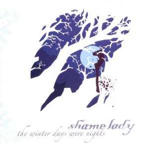 CD Shamelady: The Winter Days Were Nights 456826