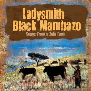 Album Ladysmith Black Mambazo: Songs From A Zulu Farm