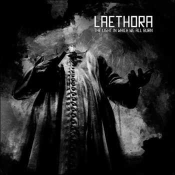 Album Laethora: The Light In Which We All Burn