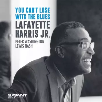 Lafayette Harris: You Can't Lose With The Blues