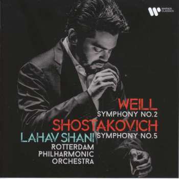 Album Lahav Shani: Weill: Symphonie No. 2 / Shostakovitch: Symphony No. 5