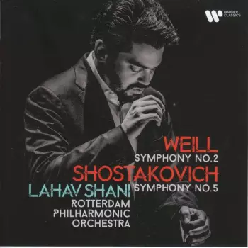 Weill: Symphonie No. 2 / Shostakovitch: Symphony No. 5