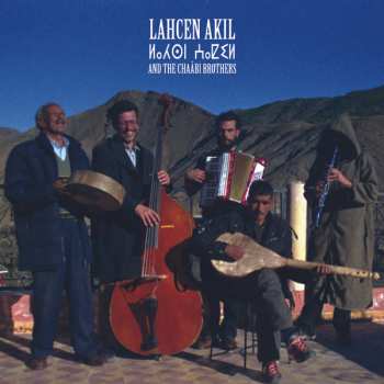 Lahcen Akil: Lahcen Akil And The Chaâbi Brothers